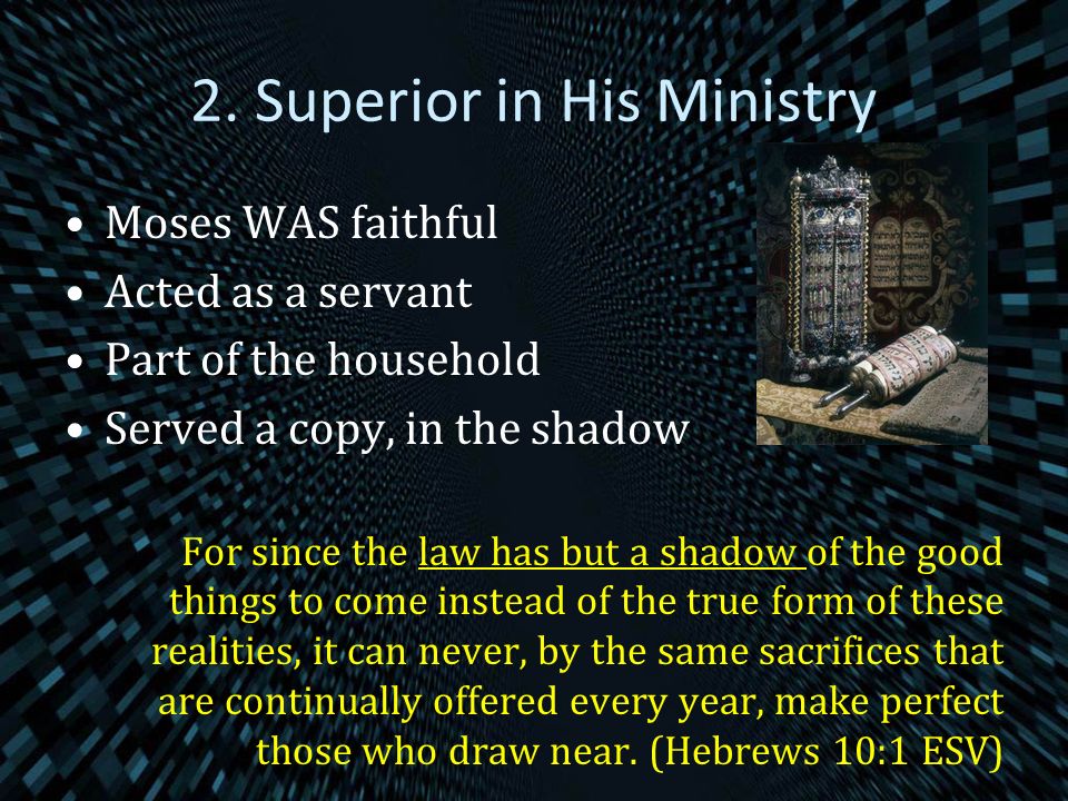 2. Superior in His Ministry