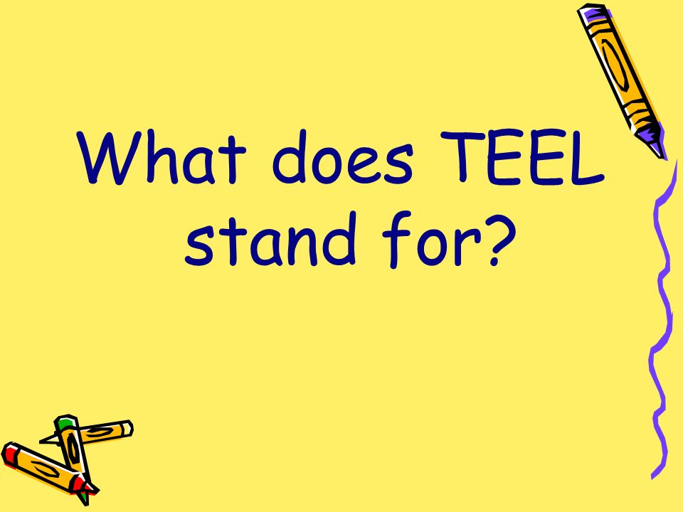 What does TEEL stand for
