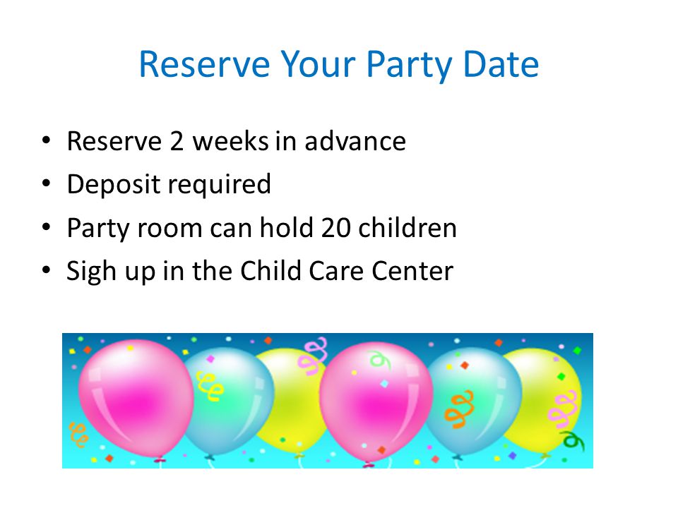 Reserve Your Party Date