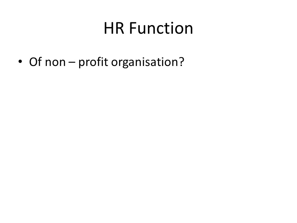 HR Function Of non – profit organisation