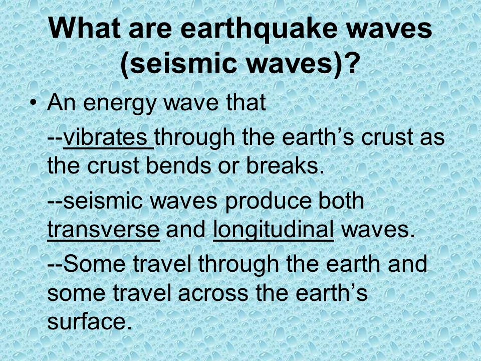 What are earthquake waves (seismic waves)