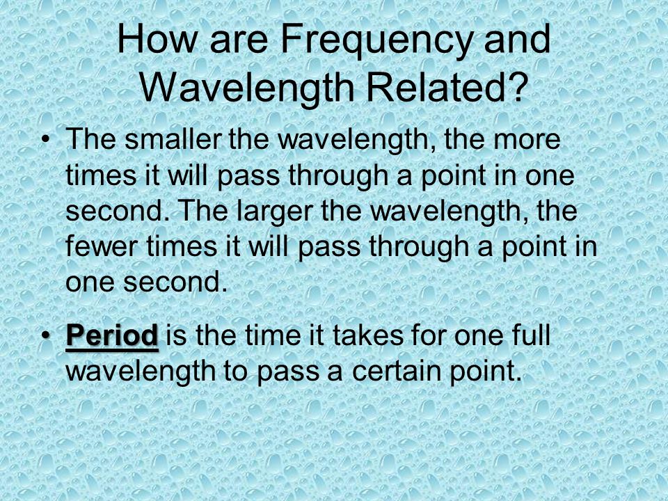 How are Frequency and Wavelength Related