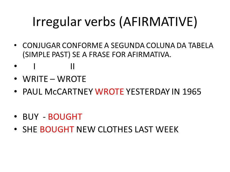 Irregular verbs (AFIRMATIVE)