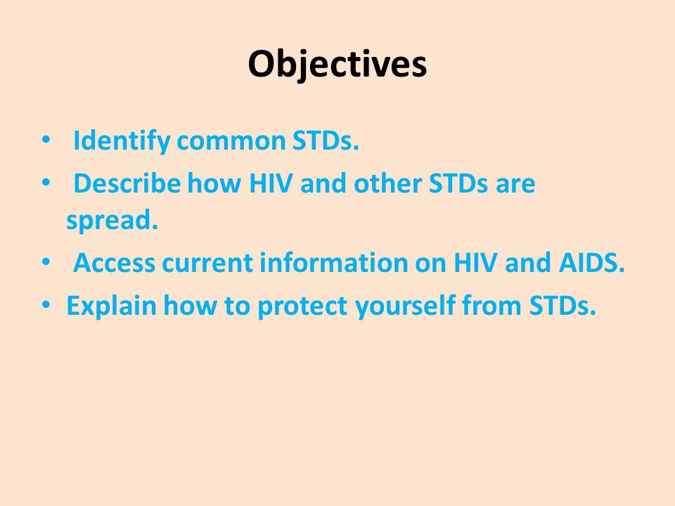 Objectives Identify common STDs.