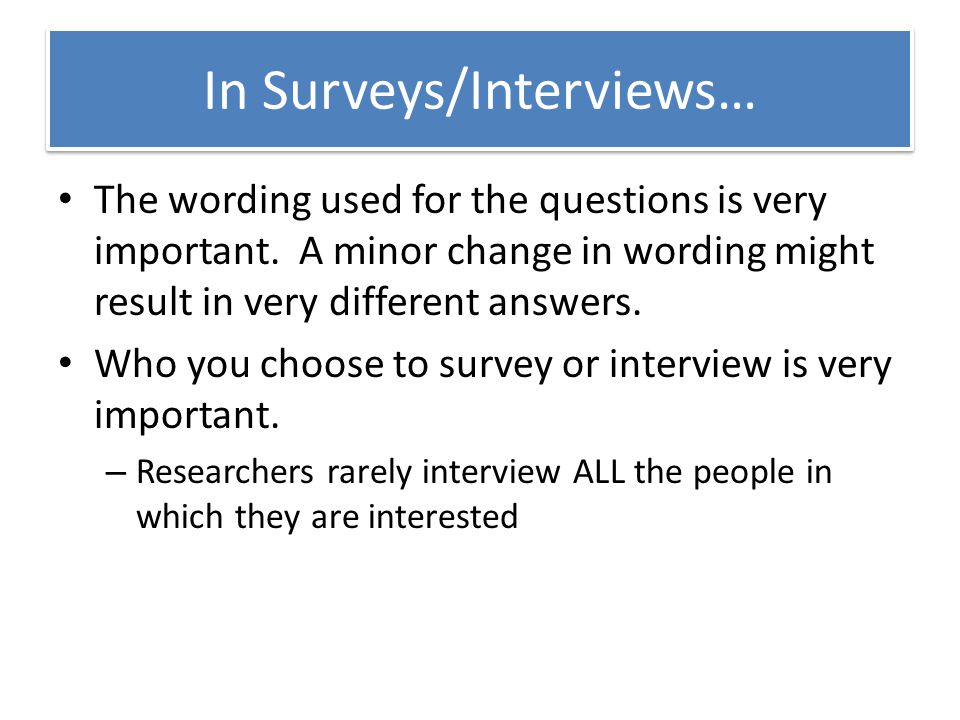 In Surveys/Interviews…