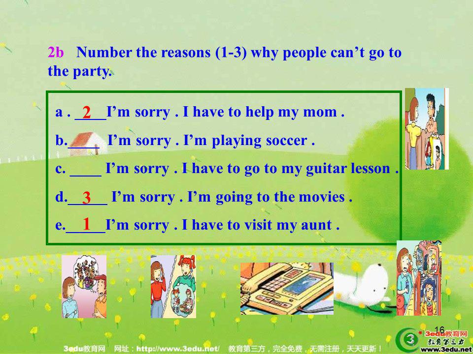 b Number the reasons (1-3) why people can’t go to the party.
