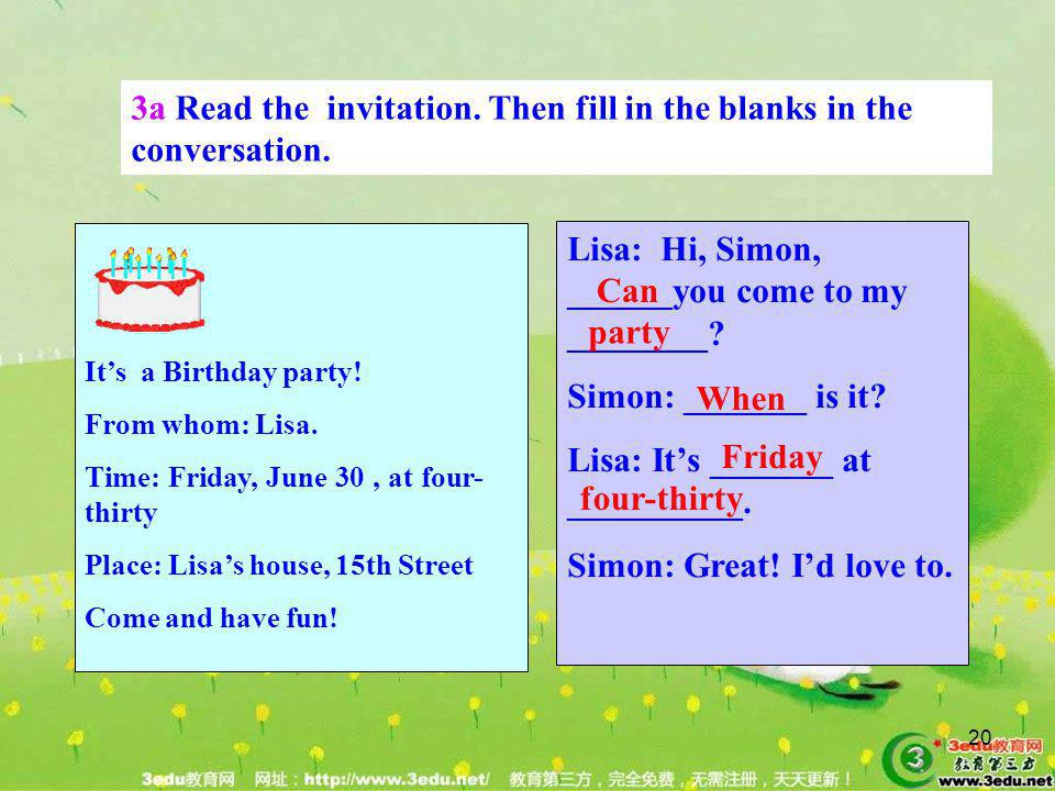 3a Read the invitation. Then fill in the blanks in the conversation.