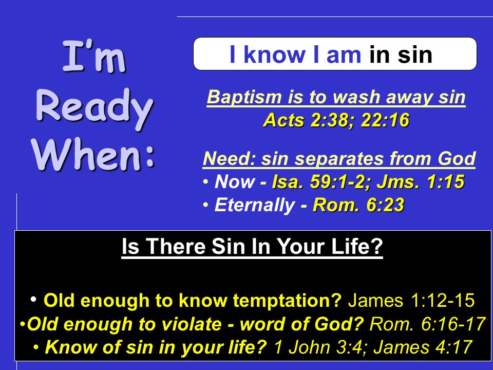 Baptism is to wash away sin Is There Sin In Your Life