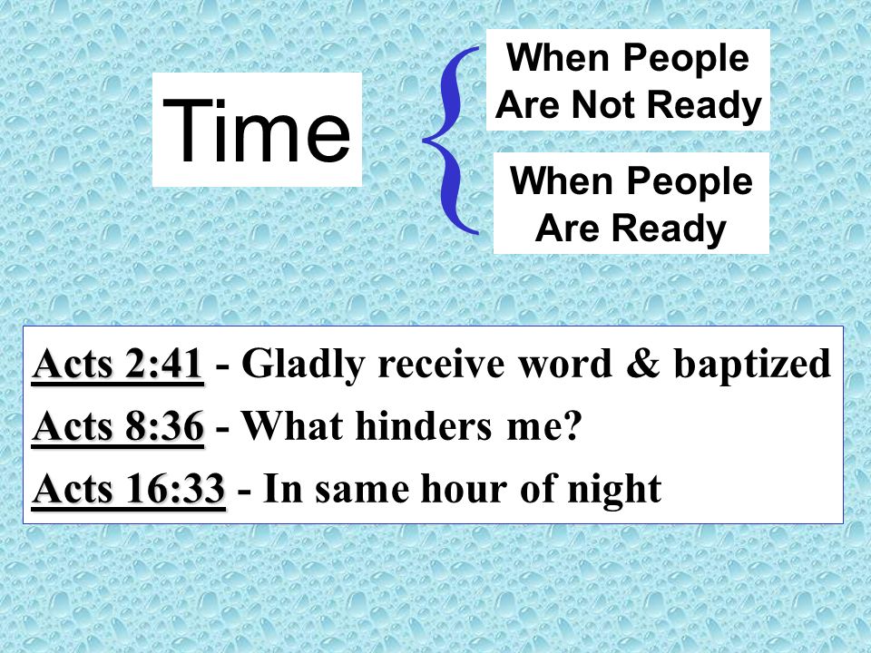 { Time Acts 2:41 - Gladly receive word & baptized
