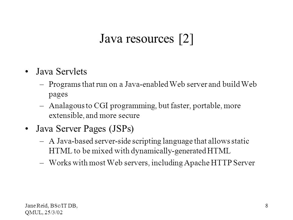 Java resources [2] Java Servlets Java Server Pages (JSPs)