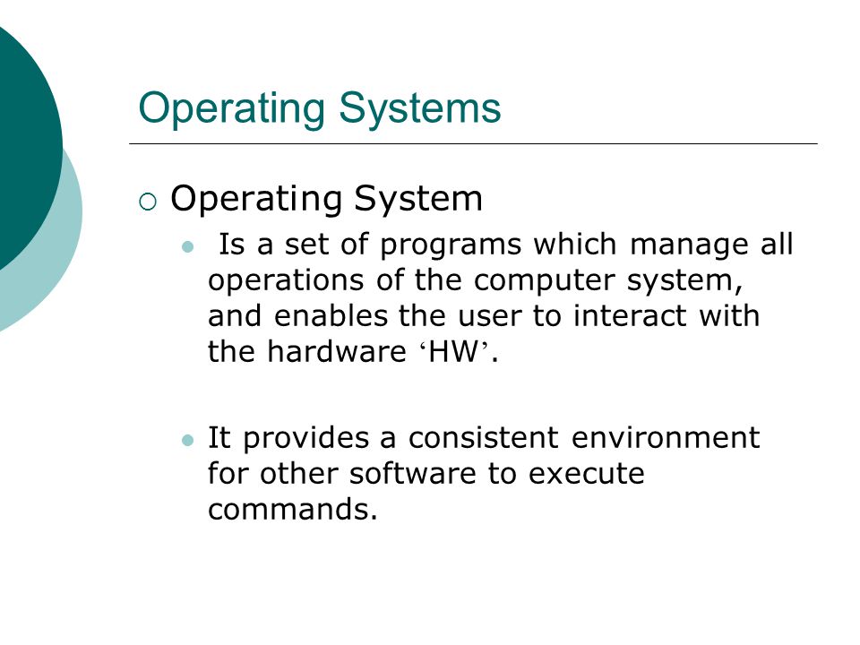 Operating Systems Operating System
