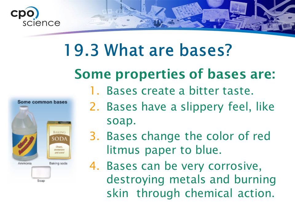 19.3 What are bases Some properties of bases are: