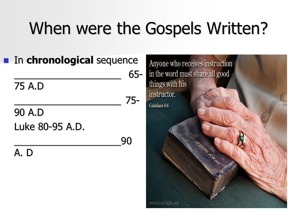 When were the Gospels Written