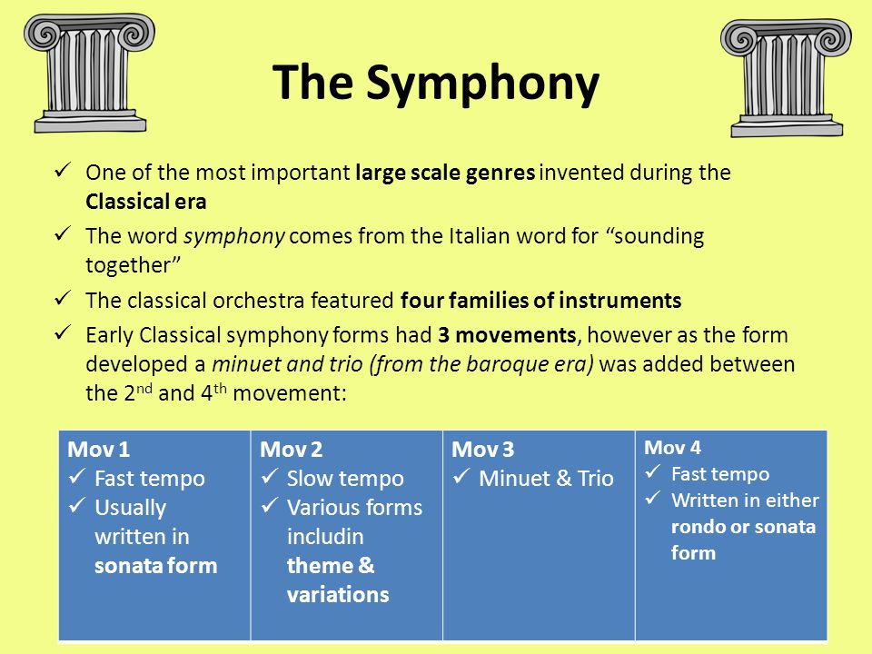 The Symphony One of the most important large scale genres invented during the Classical era.
