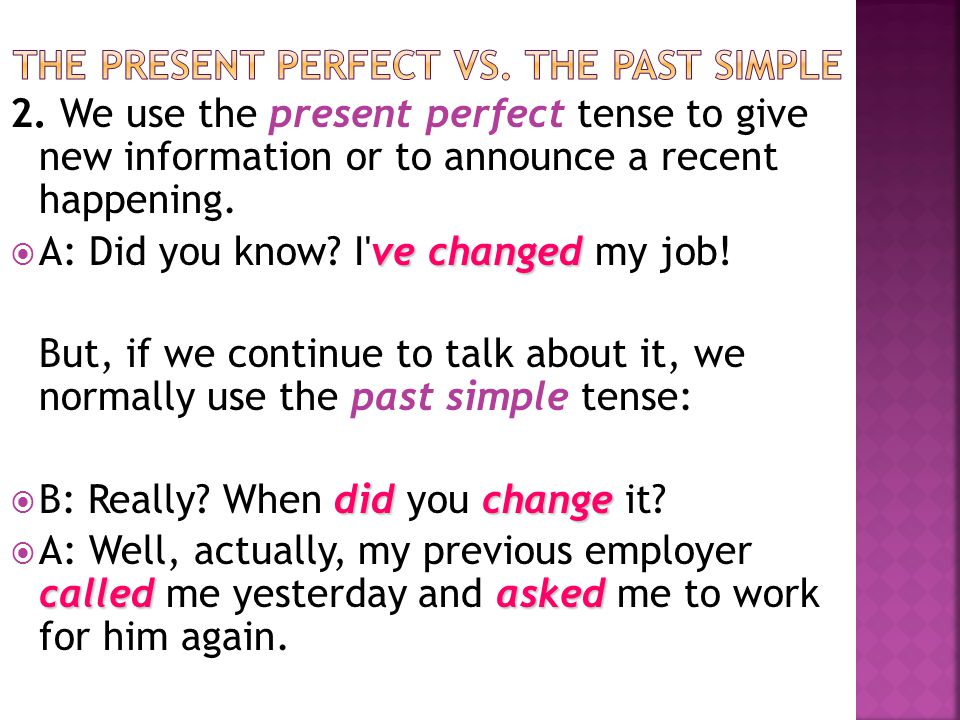 The present perfect vs. the past simple