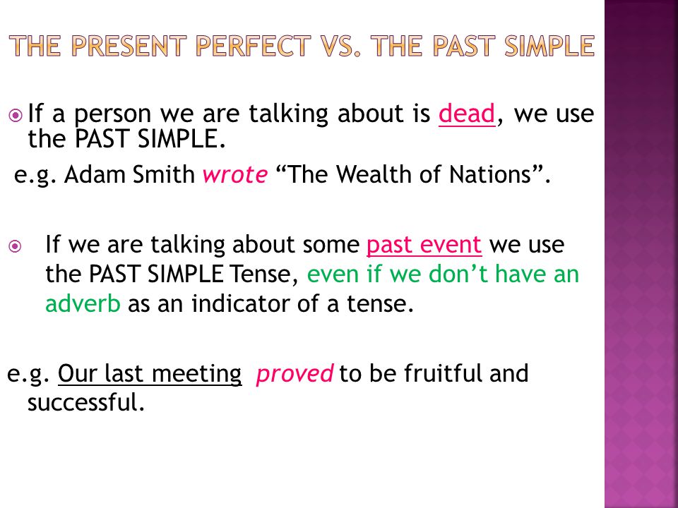 The present perfect vs. the past simple