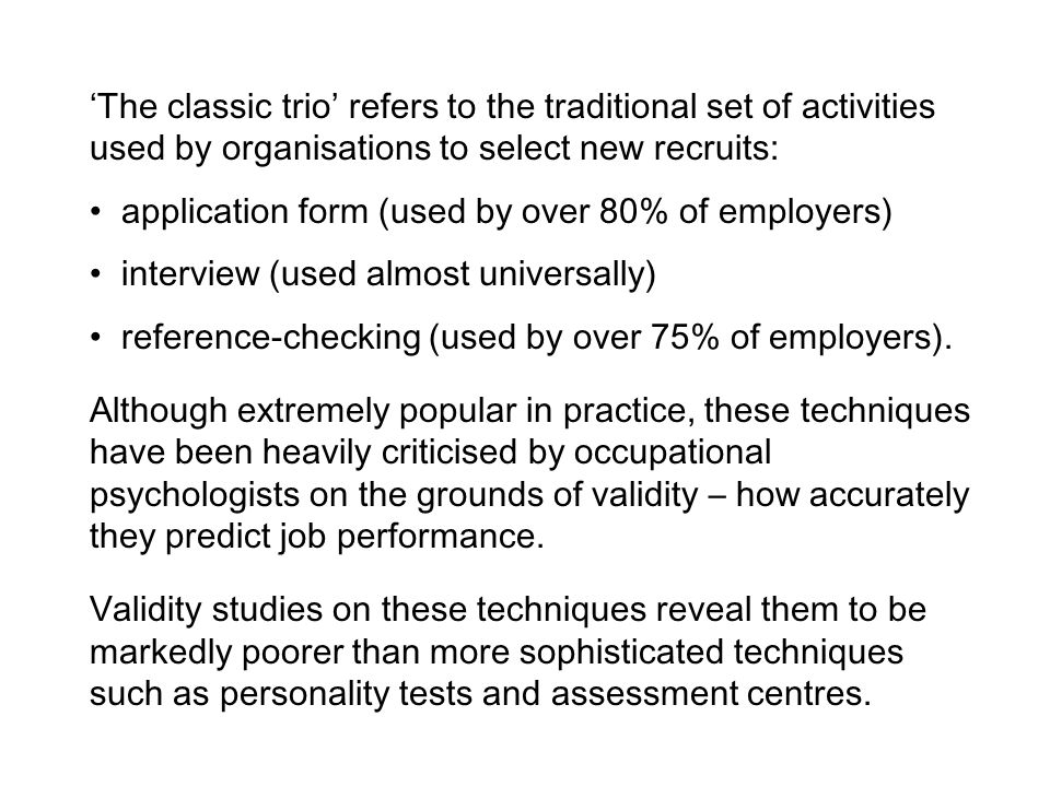 ‘The classic trio’ refers to the traditional set of activities used by organisations to select new recruits: