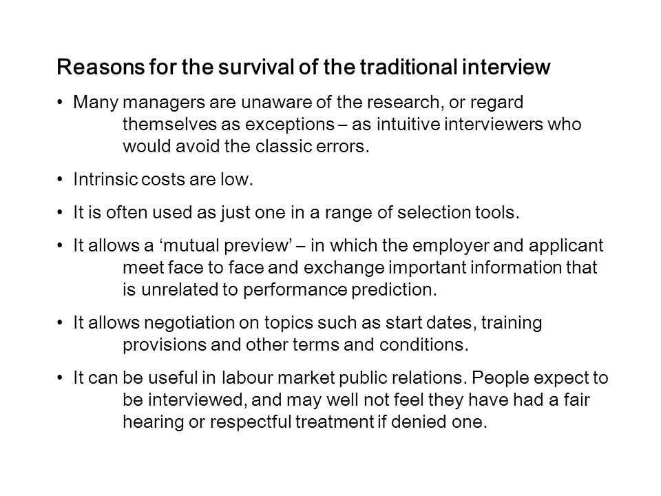 Reasons for the survival of the traditional interview