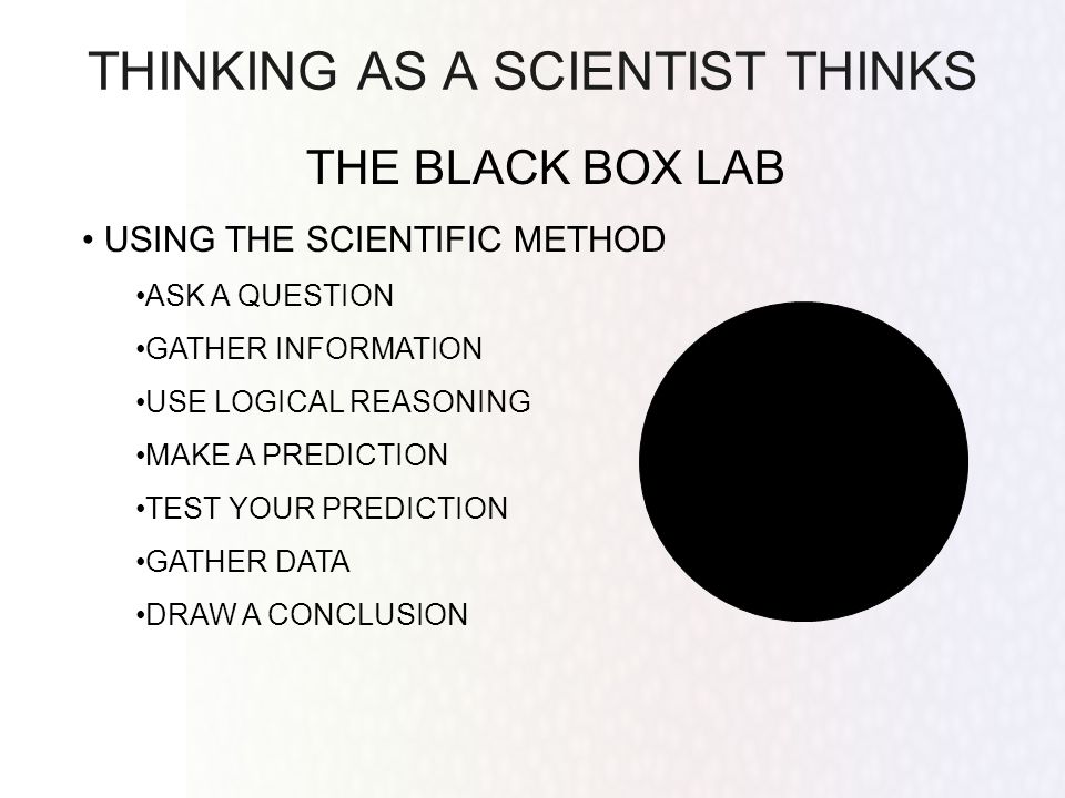 THINKING AS A SCIENTIST THINKS