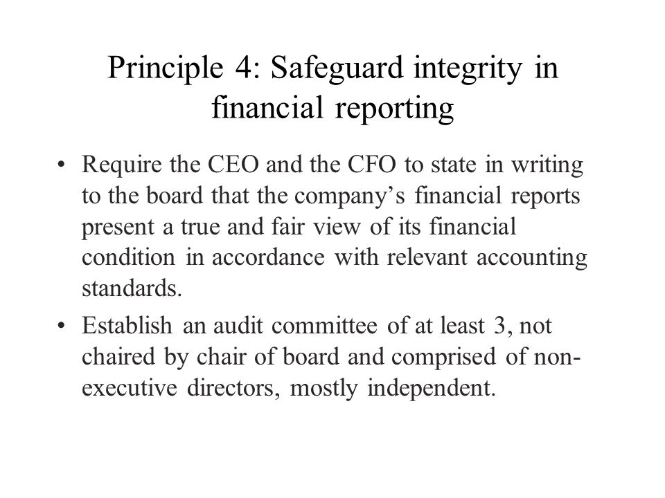 Principle 4: Safeguard integrity in financial reporting