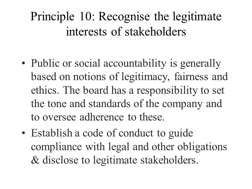 Principle 10: Recognise the legitimate interests of stakeholders