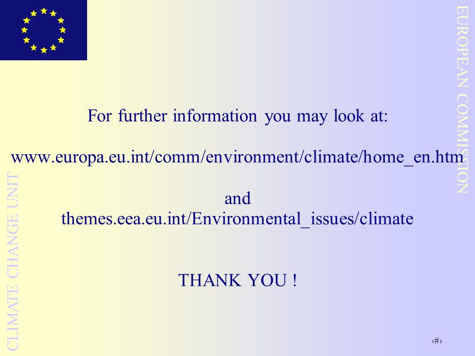 For further information you may look at: www. europa. eu