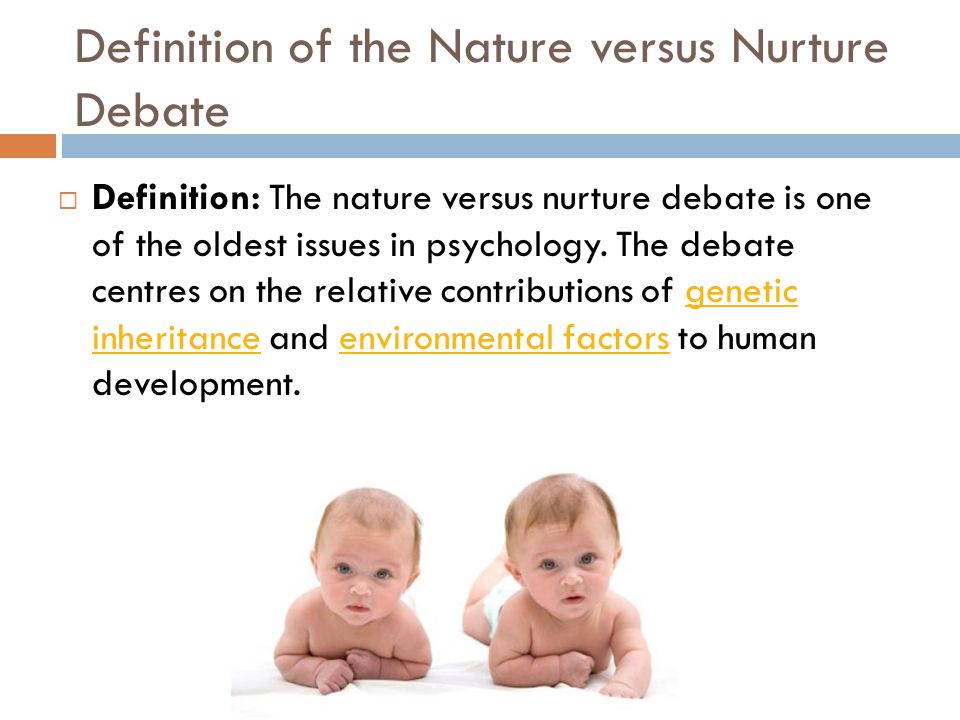the nature and nurture debate