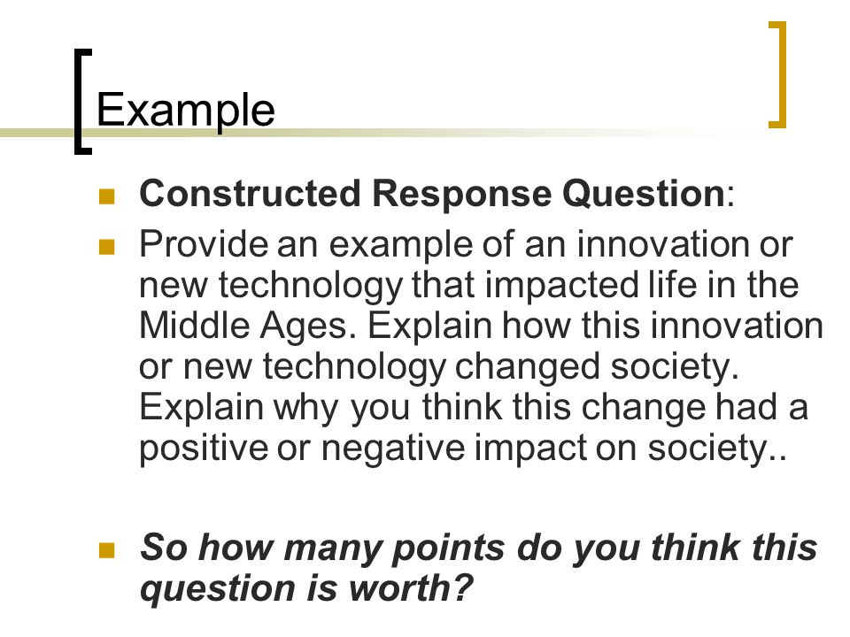 Example Constructed Response Question: