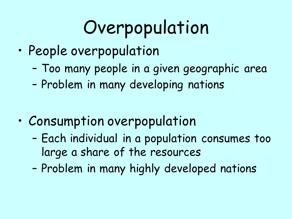 Overpopulation People overpopulation Consumption overpopulation