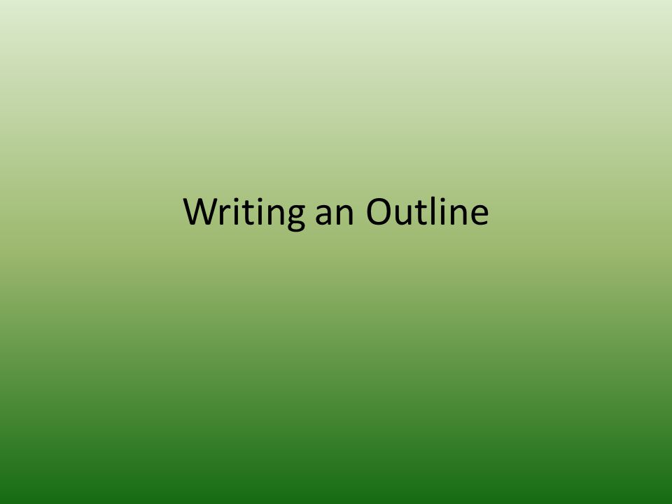 Writing an Outline