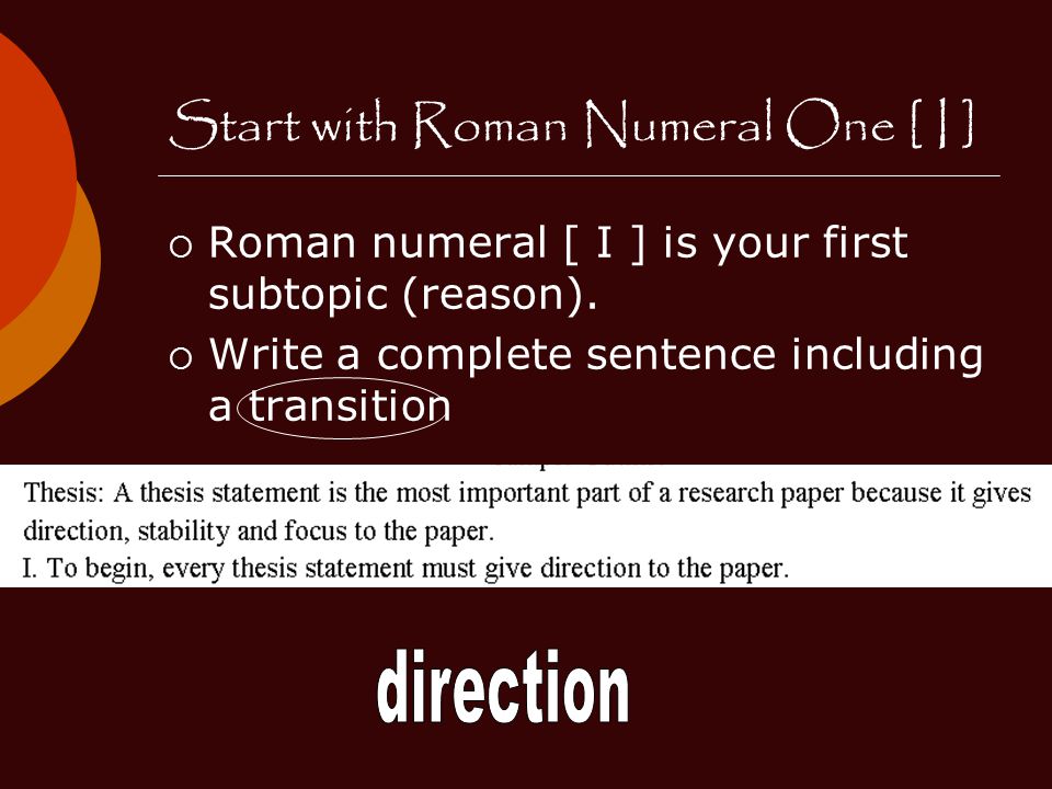 Start with Roman Numeral One [ I ]