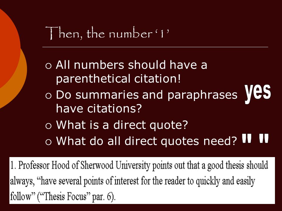 Then, the number ‘1’ All numbers should have a parenthetical citation! Do summaries and paraphrases have citations