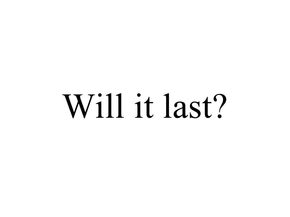 Will it last