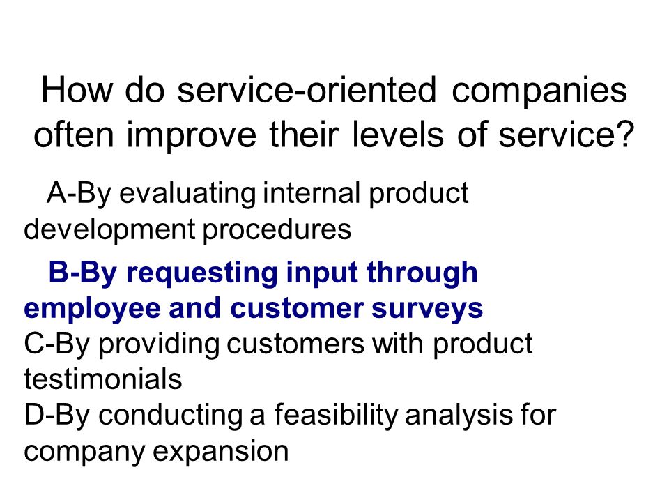 How do service-oriented companies often improve their levels of service