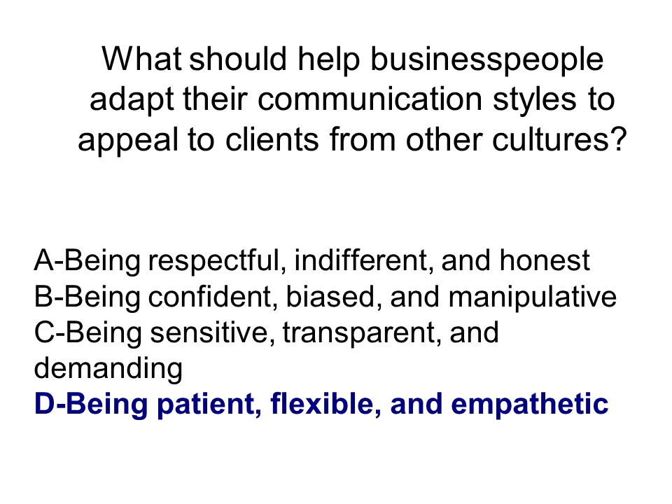 What should help businesspeople adapt their communication styles to appeal to clients from other cultures