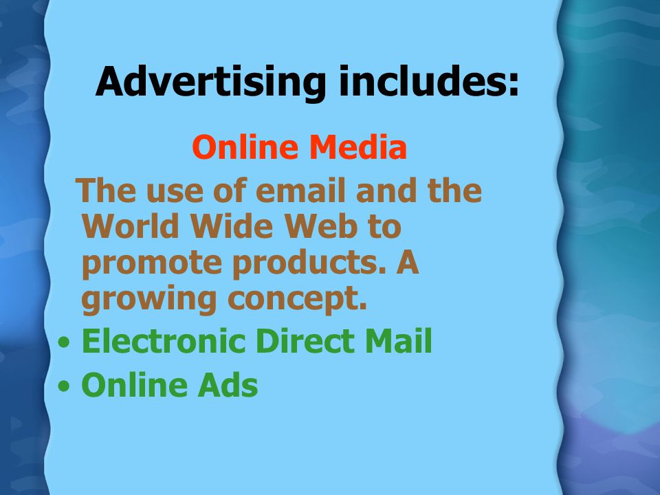 Advertising includes:
