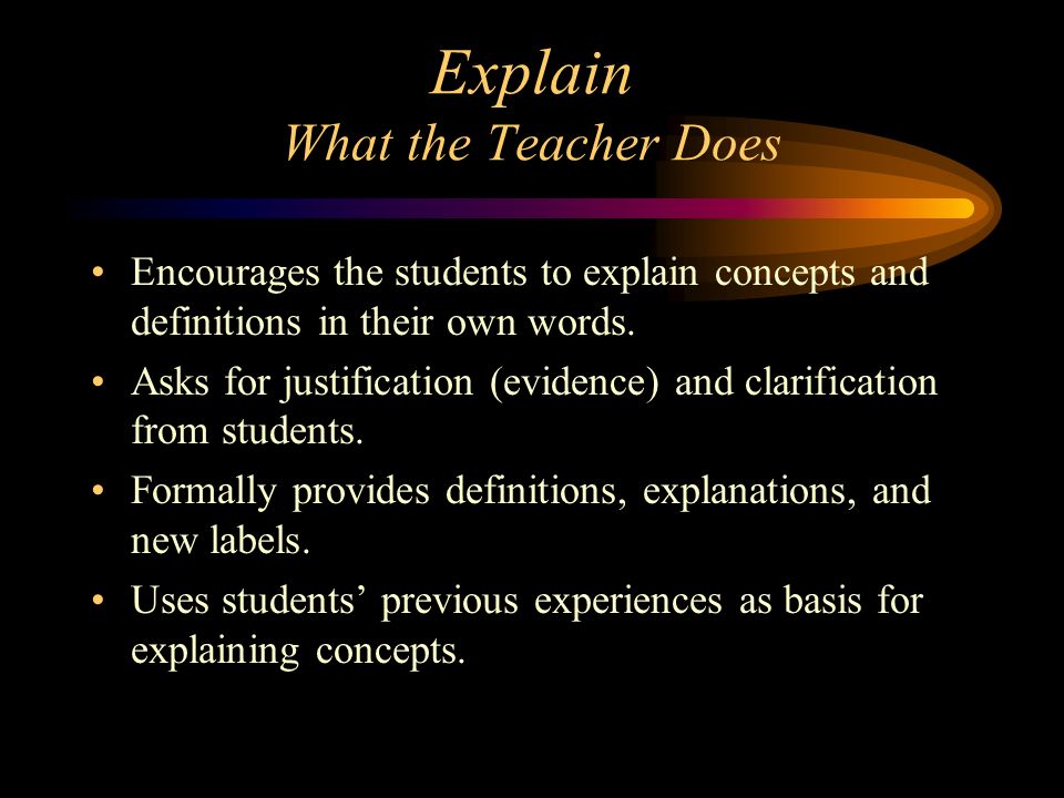 Explain What the Teacher Does