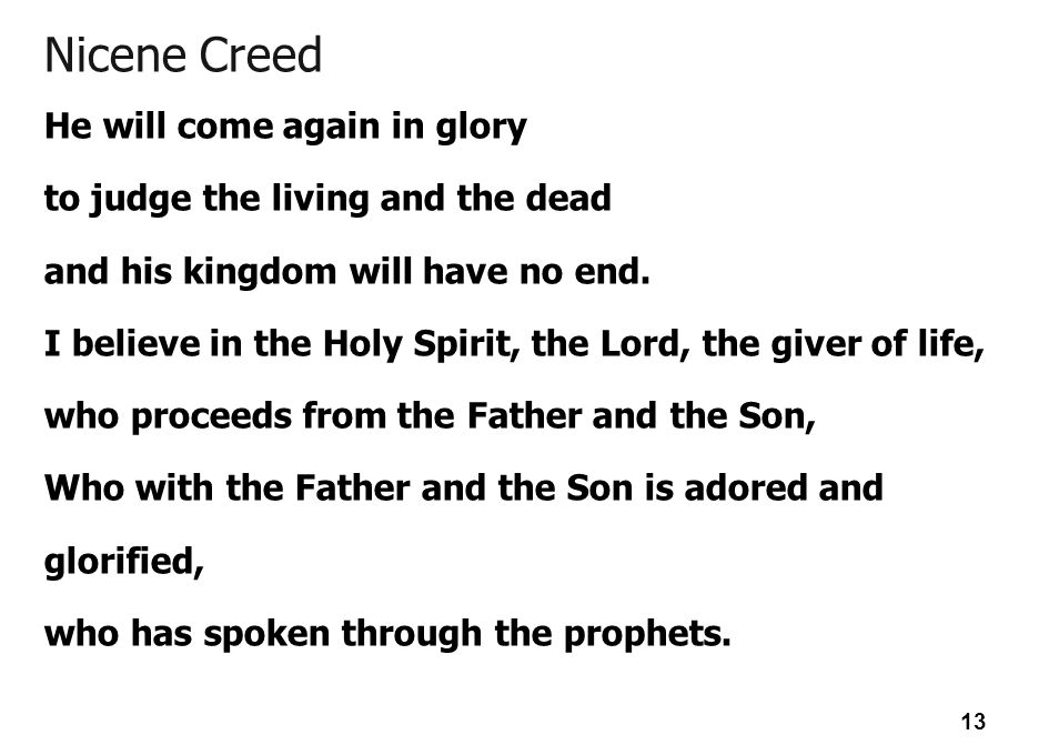 Nicene Creed He will come again in glory