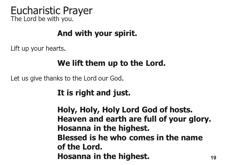 Eucharistic Prayer And with your spirit. We lift them up to the Lord.