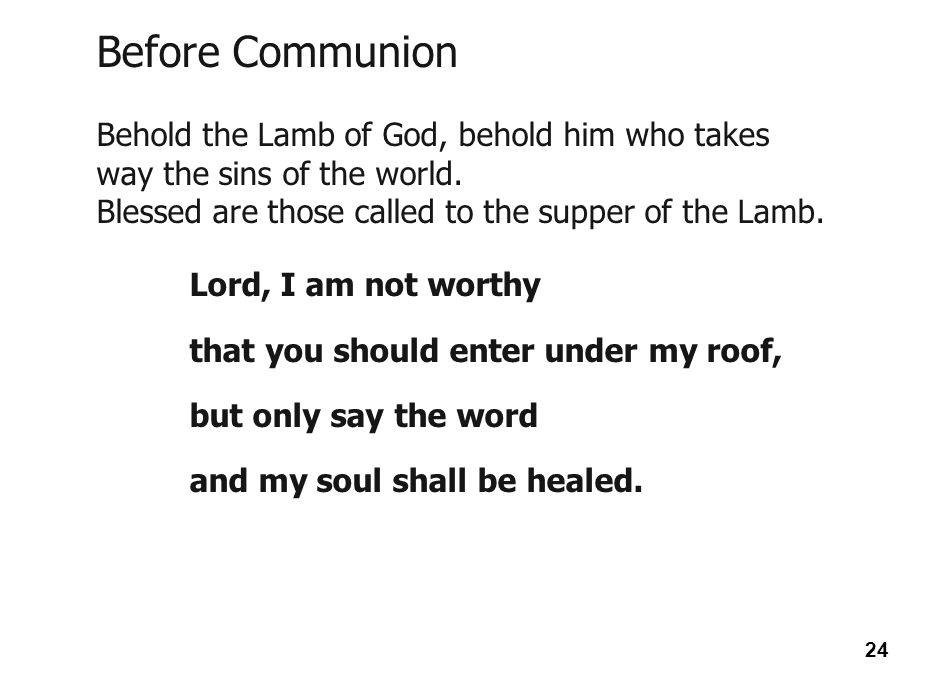 Before Communion Behold the Lamb of God, behold him who takes