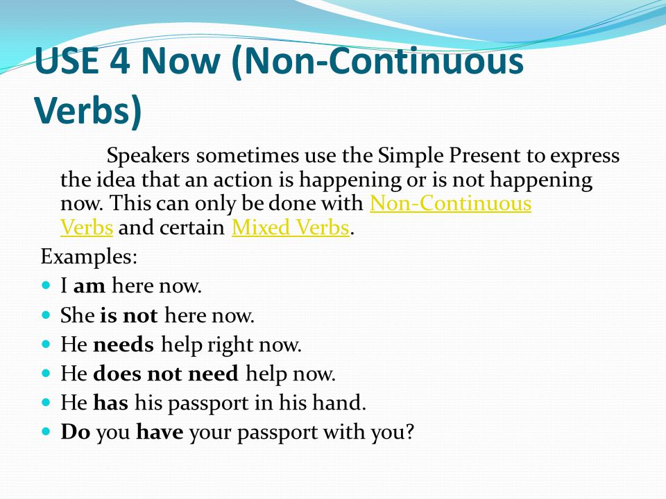 USE 4 Now (Non-Continuous Verbs)