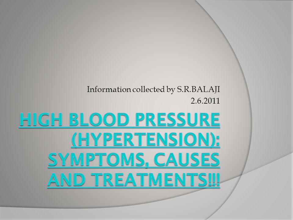 High Blood Pressure (Hypertension): Symptoms, Causes and Treatments!!!