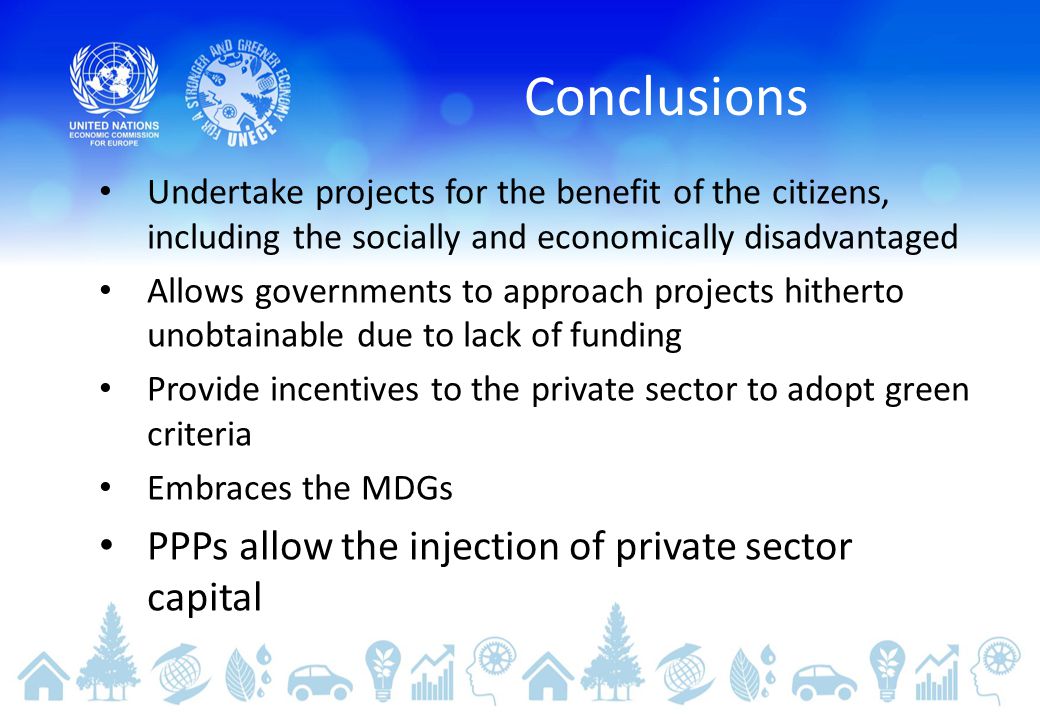 Conclusions PPPs allow the injection of private sector capital