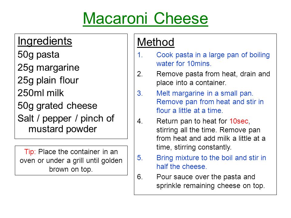 Macaroni Cheese Ingredients Method 50g pasta 25g margarine