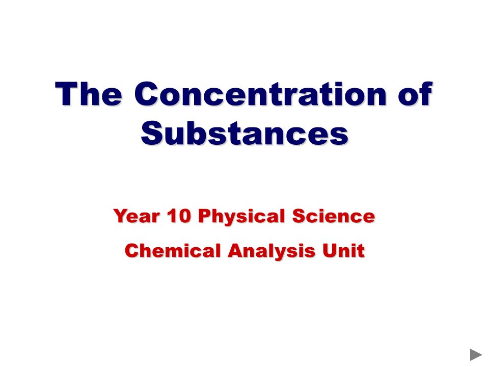 The Concentration of Substances