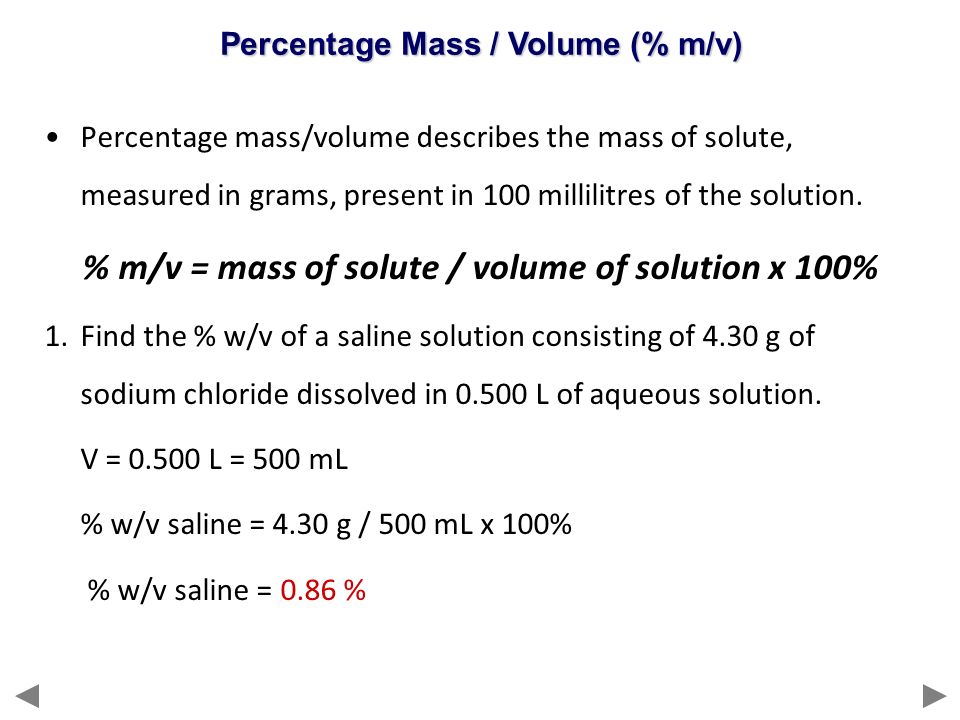 % m/v = mass of solute / volume of solution x 100%