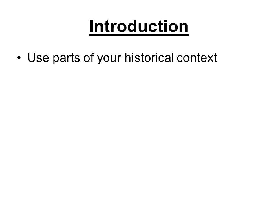 Introduction Use parts of your historical context