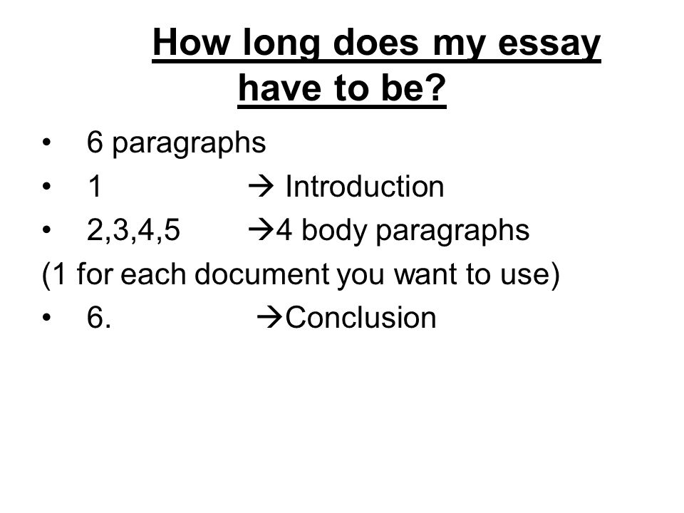 How long does my essay have to be