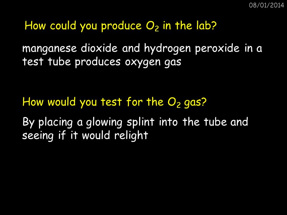 How could you produce O2 in the lab