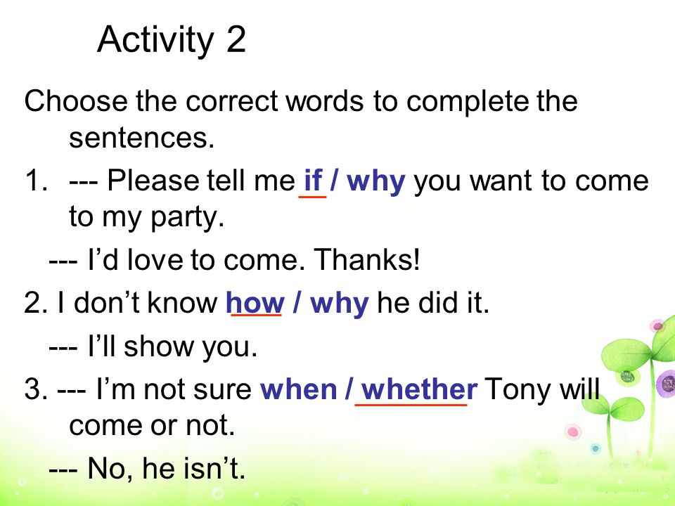 Activity 2 Choose the correct words to complete the sentences.
